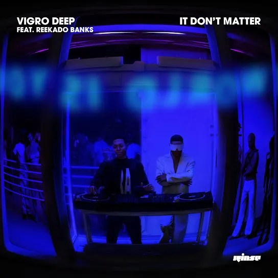 Vigro Deep Ft. Reekado Banks – It Don’t Matter