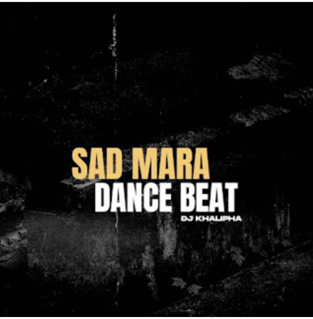 Dj khalipha – Sad Mara Dance Beat