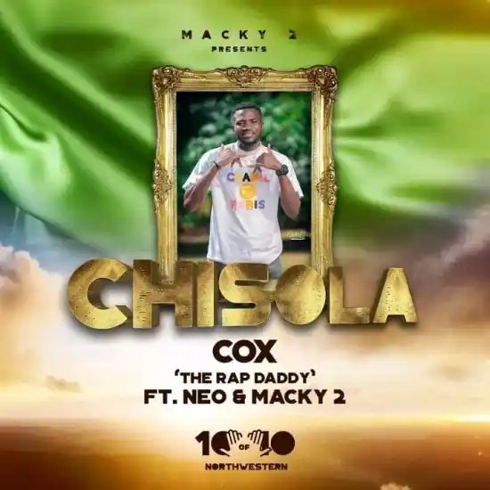 Cox ft. Macky 2 & Neo – Chisola