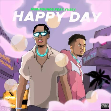 Muripounds ft Yussy – Happy Day