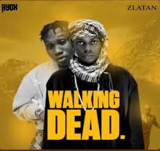 Ayox Ft Zlatan – Walking Dead