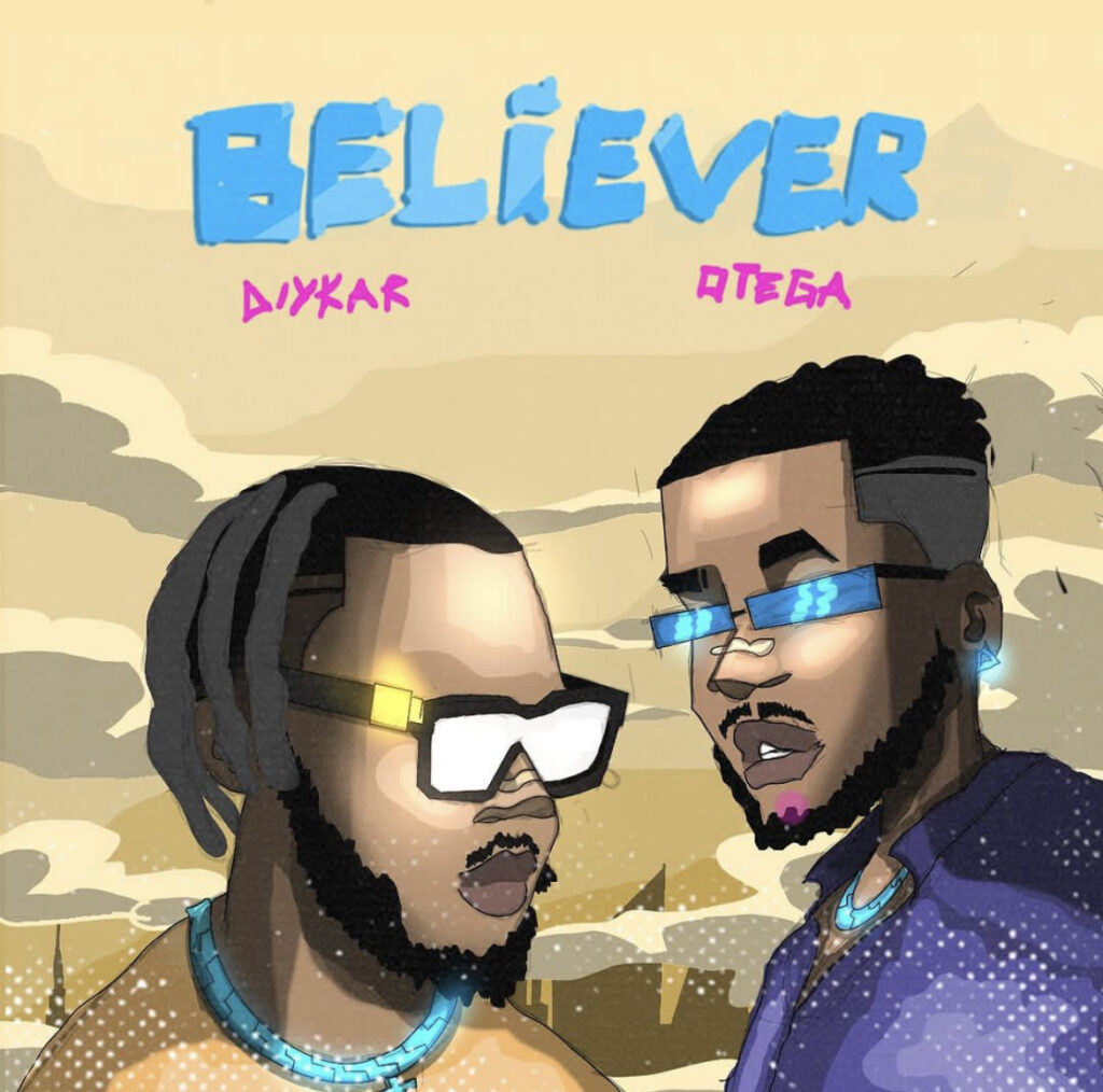 Diykar ft Otega – Believe