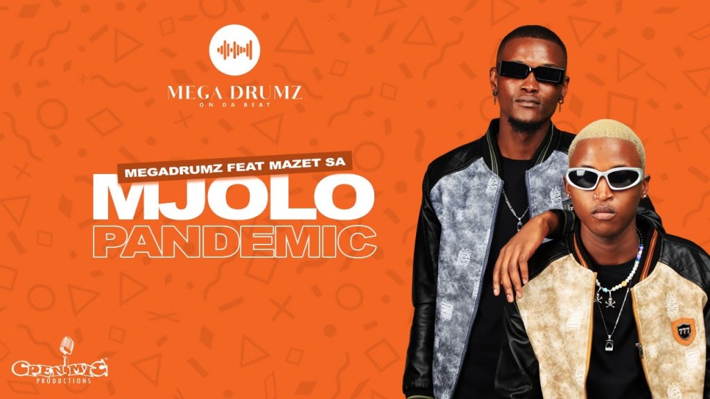 Megadrumz – Mjolo Pandemic Ft. Mazet SA