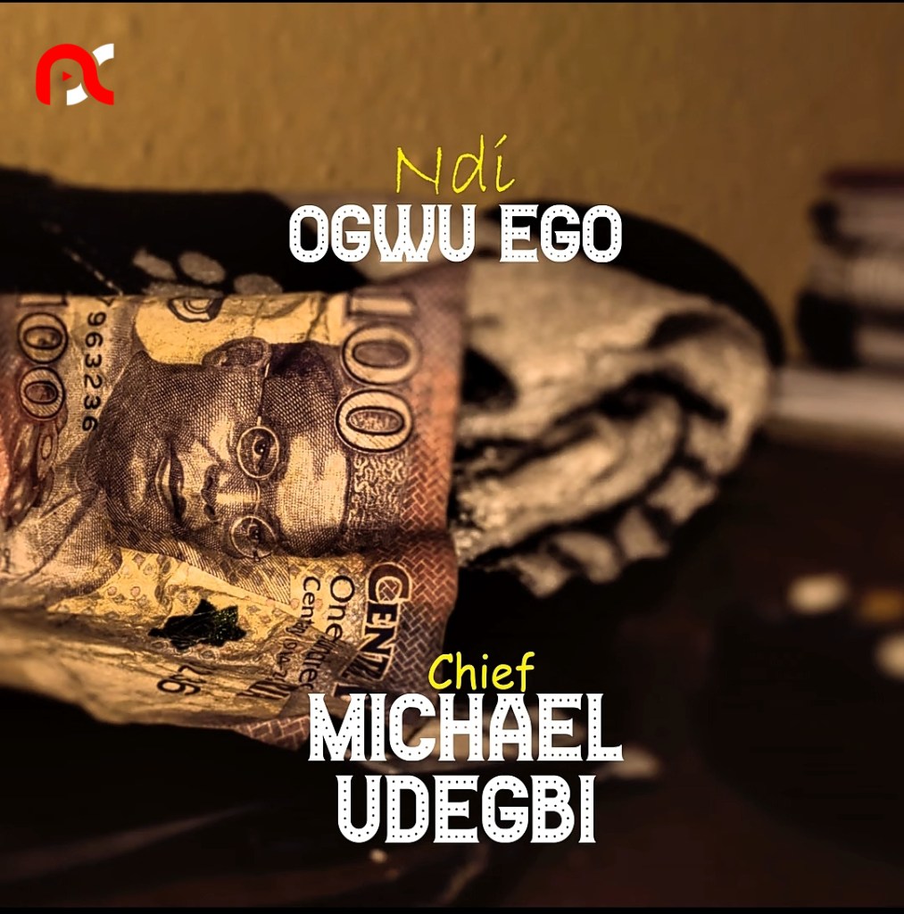 Chief Michael Udegbi – Ndi Ogwu Ego